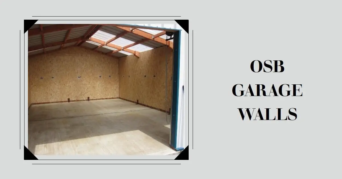 OSB Garage Walls A Durable and CostEffective Solution