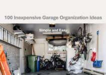 100 Inexpensive Garage Organization Ideas: Simple and Easy