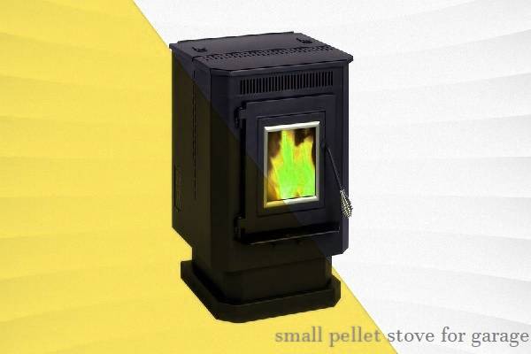 small pellet stove for garage