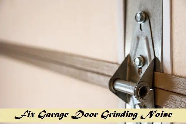 Fix Garage Door Grinding Noise