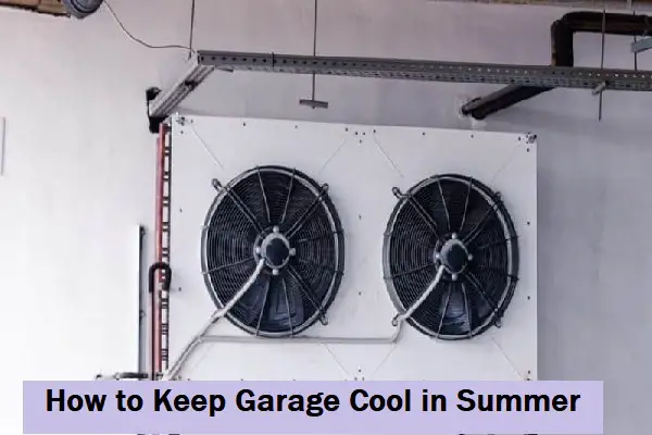 how to keep garage cool in summer
