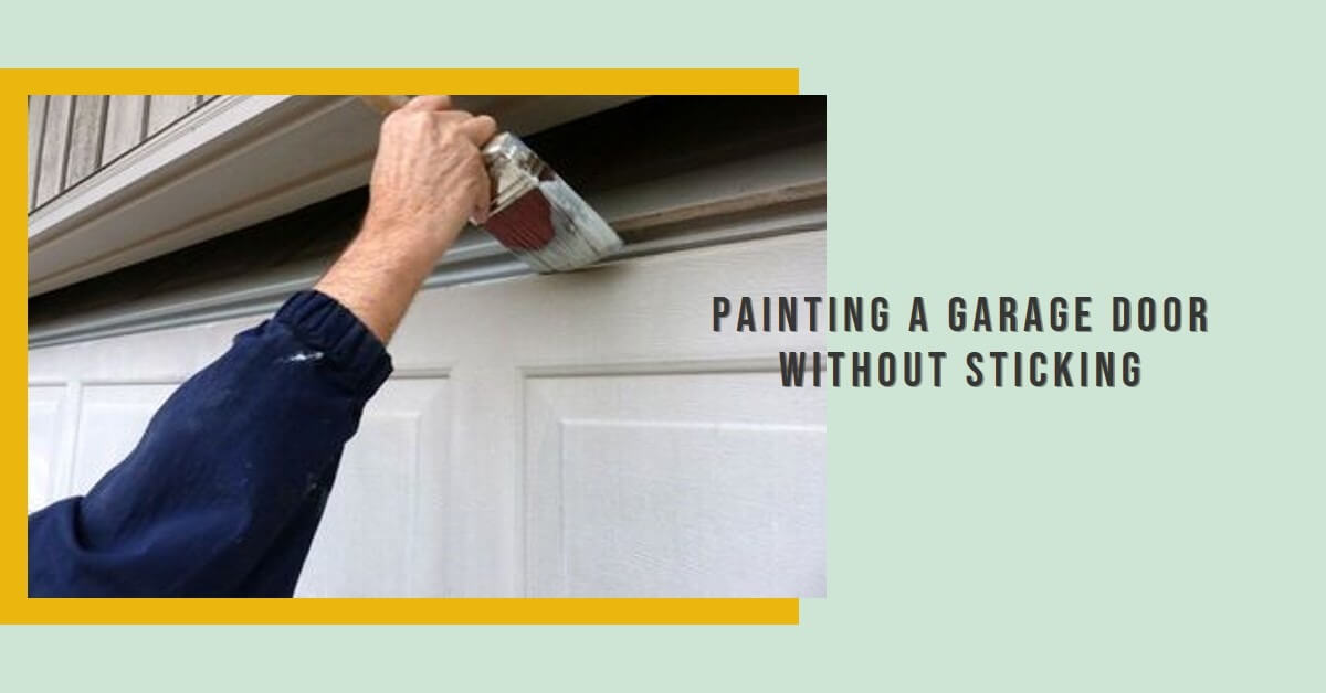 how to paint a garage door without sticking