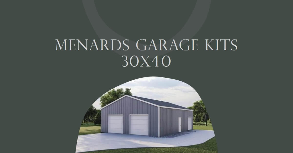 menards garage kits 30x40