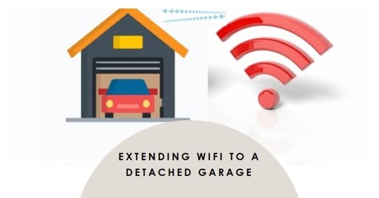 how to extend wifi to detached garage