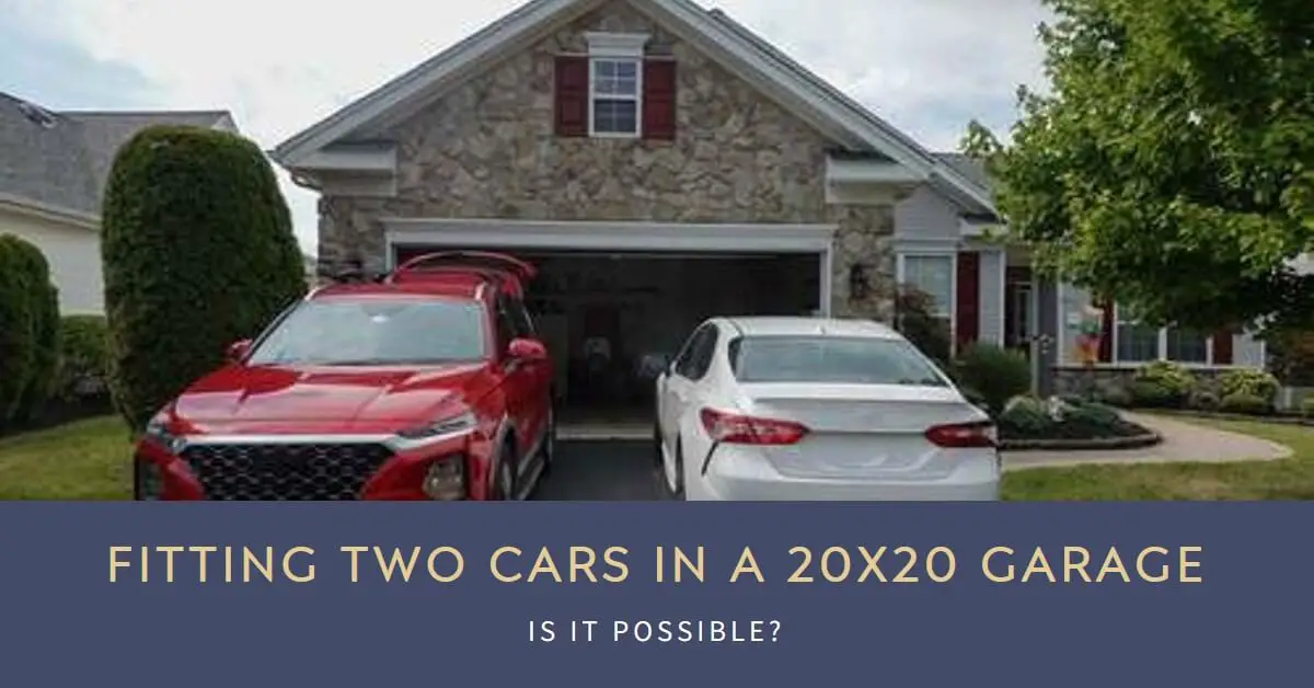 2 Cars in a 20x20 Garage