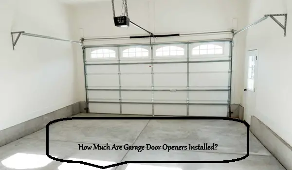 how much are garage door openers installed