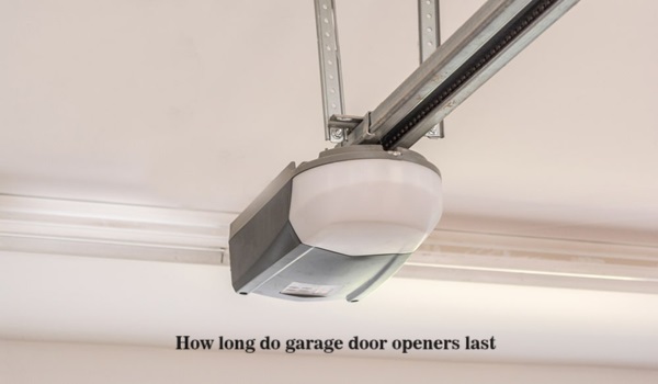 How long do garage door openers last